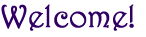 welcome